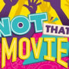 Not That Movie!: la recensione